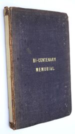 BI-CENTENARY OF CASTLE GATE MEETING : An Historical Account Of The Congregational Church Worshipping In Castle Gate Meeting House, Nottingham ; To Which Are Prefixed Two Sermons Preached October 7, 1855, By The Rev Richard Alliott And The Rev Samuel McAll In Commemoration Of The Bi-Centenary Of The Formation Of The Church