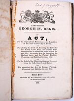 AN ACT FOR THE EMPLOYMENT MAINTENANCE AND REGULATION OF THE POOR OF THE CITY OF BRISTOL; And For Altering The Mode Of Assessing The Rates For The Relief Of The Poor, And Certain Rates Authorized To Be Raised And Levied Within The Said City By Certain Acts For Improving The Harbour There, And For Paving, Pitching, Cleansing And Lighting The Same City; And For The Relief Of Church-Wardens And Overseers From The Collecting Of Such Rates; And For Amending The Act For Paving, Pitching, Cleansing And Lighting The