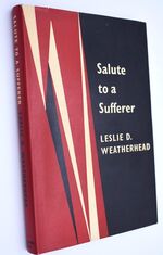SALUTE TO A SUFFERER An Attempt To Offer The Plain Man A Christian Philosophy Of Suffering