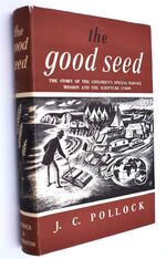THE GOOD SEED The Story Of The Children's Special Service Mission And The Scripture Union
