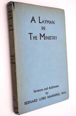 A LAYMAN IN THE MINISTRY Sermons And Addresses