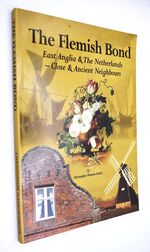 THE FLEMISH BOND East Anglia & The Netherlands - Close & Ancient Neighbours [SIGNED]