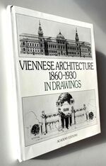 Viennese Architecture 1860-1930 In Drawings