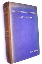 THE CHURCH DEFENCE HANDY VOLUME, Containing The Leaflets Of The Institution, Together With Papers, Speeches, And Statistics By Bishops, Eminent Statesmen, Members Of Parliament, And Others