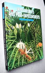 IMPRESSIONISTS AND POST-IMPRESSIONISTS Masterpieces Of Painting From The Collections Of The Hermitage, St Petersburg, And The Pushkin Museum Of Fine Arts, Moscow
