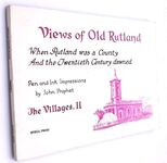VIEWS OF OLD RUTLAND When Rutland Was A County And The Twentieth Century Dawned The Villages II