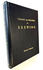 The Theory And Practice Of Brewing