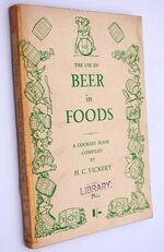 THE USE OF BEER IN FOODS A Cookery Book
