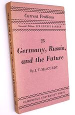 GERMANY, RUSSIA AND THE FUTURE A Psychological Essay