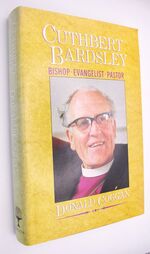 CUTHBERT BARDSLEY Bishop, Evangelist, Pastor