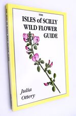 The Isles of Scilly Wild Flower Guide [SIGNED]