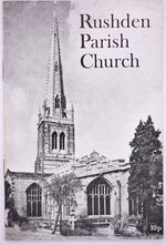 A Short Guide To Rushden Parish Church Northamptonshire