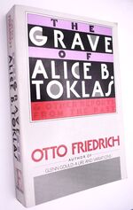 THE GRAVE OF ALICE B. TOKLAS And Other Reports From The Past