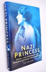 NAZI PRINCESS Hitler, Lord Rothermere And Princess Stephanie von Hohenlohe [SIGNED]