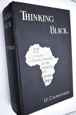THINKING BLACK 22 Years Without A Break In The Long Grass Of Central Africa