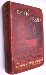 EMIN PASHA AND THE REBELLION AT THE EQUATOR A Story Of Nine Months' Experiences In The Last Of The Soudan Provinces