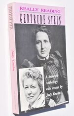 REALLY READING GERTRUDE STEIN A Selected Anthology With Essays