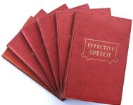 EFFECTIVE SPEECH Including Public Speaking, Mental Training And The Development Of Personality A Complete Course [12 Lessons In Six Volumes]