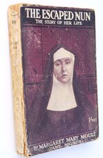 THE ESCAPED NUN The Story Of Her Life