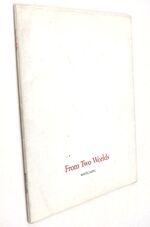 From Two Worlds