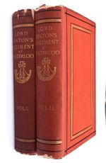 THE HISTORY OF LORD SEATON'S REGIMENT (The 52nd Light Infantry) At The Battle of Waterloo In Two Volumes [Signed & Inscribed]