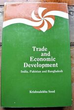TRADE AND ECONOMIC DEVELOPMENT India, Pakistan and Bangladesh