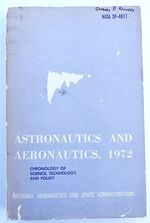 ASTRONAUTICS AND AERONAUTICS, 1972 Chronology On Science, Technology, And Policy