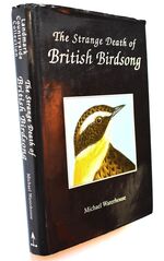 The Strange Death Of British Birdsong [SIGNED]