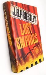 LOST EMPIRES Being Richard Herncastle's Account Of His Life On The Variety Stage From November 1913 To August 1914 Together With A Prologue And Epilogue