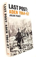 LAST POST: Aden 1964-1967 [SIGNED]