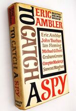 TO CATCH A SPY An Anthology Of Favourite Spy Stories