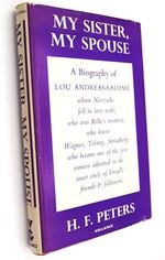 MY SISTER, MY SPOUSE  A Biography of Lou Andreas-Salomé