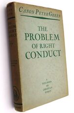 THE PROBLEM OF RIGHT CONDUCT A Text-Book Of Christian Ethics