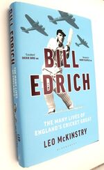 BILL EDRICH The Many Lives Of England's Cricket Great