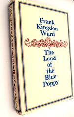 THE LAND OF THE BLUE POPPY Travels Of A Naturalist In Eastern Tibet