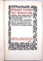 WILLIAM MORRIS TO WHISTLER Papers And Addresses On Art And Craft And The Commonweal