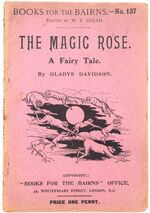 THE MAGIC ROSE A Fairy Tale [Books For The Bairns No.137]