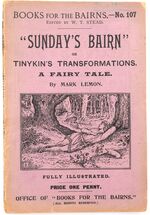 SUNDAY'S BAIRN; Or The Story Of Tinykin's Transformations. A Fairy Tale [Books For The Bairns No.107]