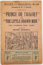 PRINCE OR TAILOR? And The Little Brown Men. Two Charming Fairy Tales [Books For The Bairns No.160]
