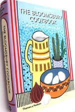 THE BLOOMSBURY COOKBOOK Recipes For Life, Love And Art