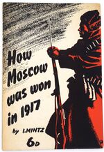 HOW MOSCOW WAS WON IN 1917  A Chapter In The History Of The Revolution