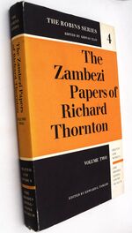THE ZAMBEZI PAPERS OF RICHARD THORNTON Geologist To Livingstone's Zambezi Expedition Volume Two 1860-1863