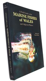 A Field Guide To The Marine Fishes Of Wales And Adjacent Waters [SIGNED]