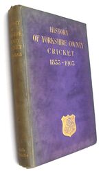The History Of Yorkshire County Cricket 1833 - 1903