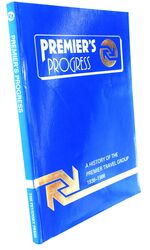 PREMIER'S PROGRESS 1936 - 1986 The History Of Premier Travel Limited
