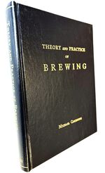 The Theory And Practice Of Brewing