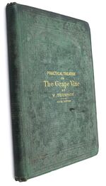 A Practical Treatise On The Cultivation Of The Grape Vine