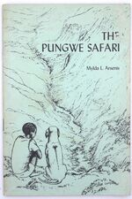 THE PUNGWE SAFARI A Rhodesian Story