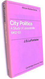 CITY POLITICS A Study Of Léopoldville, 1962-63