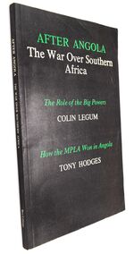 AFTER ANGOLA The War Over Southern Africa